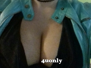 4uonly