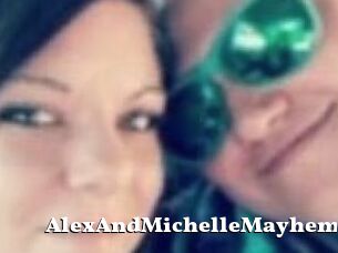 AlexAndMichelleMayhem