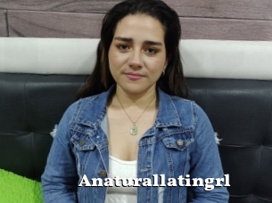 Anaturallatingrl