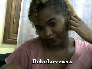 BebeLovexxx