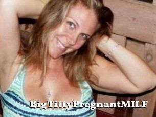 BigTittyPregnantMILF
