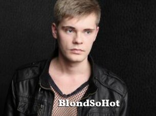 BlondSoHot