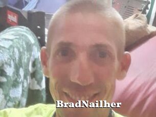 BradNailher