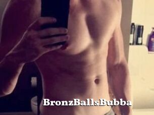 BronzBallsBubba