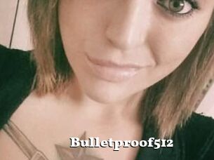 Bulletproof512