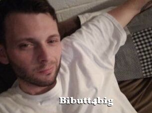 Bibutt4big