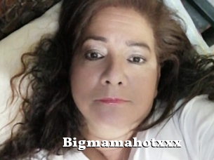 Bigmamahotxxx