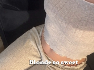Blonde_so_sweet