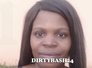 DIRTYBASH24