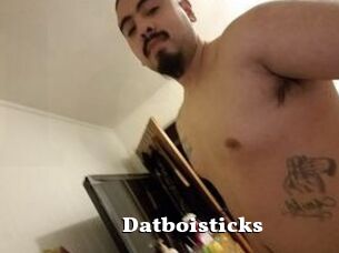 Datboisticks