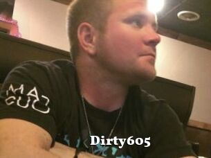 Dirty605