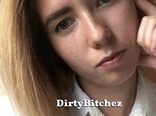 DirtyBitchez