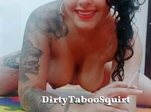 DirtyTabooSquirt