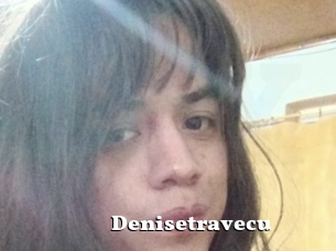 Denisetravecu