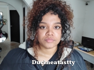 Ducineatastty