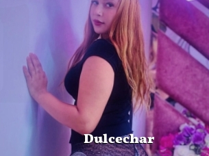 Dulcechar