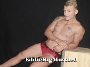 EddieBigMuscled
