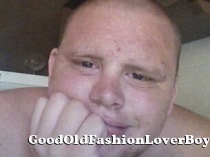 GoodOldFashionLoverBoy