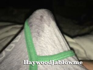 HaywoodJablowme