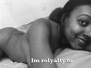 Im_rolyalty_to