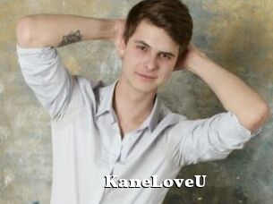 KaneLoveU