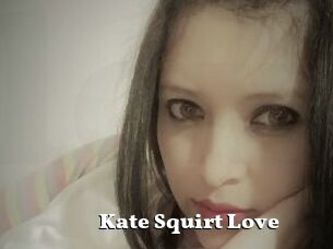 Kate_Squirt_Love