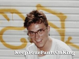 KeepYourPantsOnKing