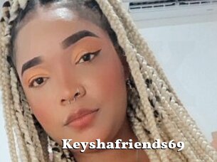 Keyshafriends69