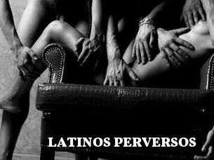 LATINOS_PERVERSOS