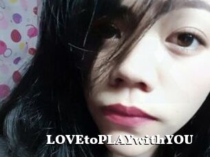 LOVEtoPLAYwithYOU