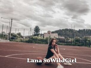 Lana_SoWildGirl