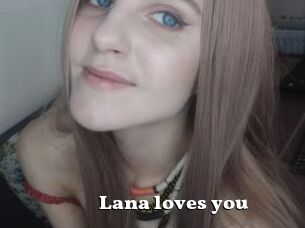 Lana_loves_you