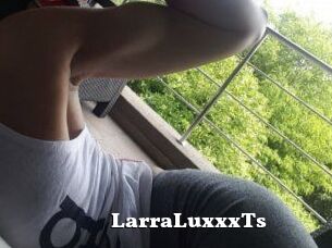 LarraLuxxxTs