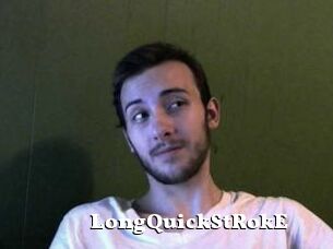 LongQuickStRokE