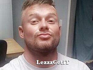 LezzzGetiT