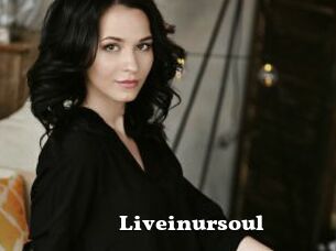 Liveinursoul