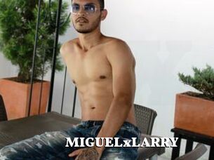 MIGUELxLARRY