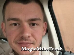 MagicMikeFresh