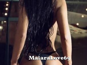 MaiaraLove69