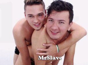 MrSlave