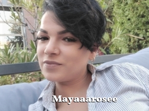 Mayaaarosee