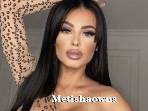 Metishaowns