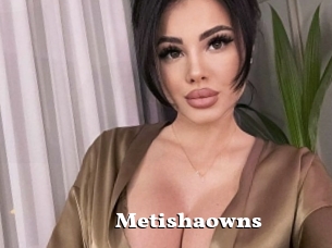 Metishaowns