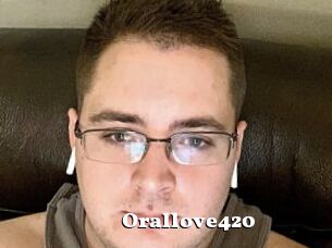 Orallove420