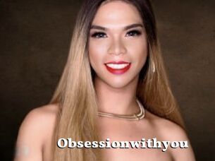 Obsessionwithyou