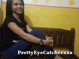 PrettyEyeCatcherxxx