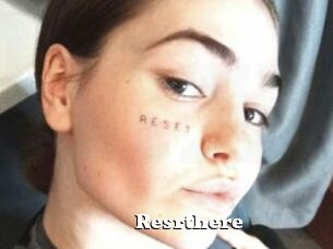 Resrthere