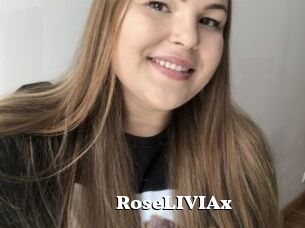 RoseLIVIAx