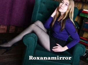 Roxanamirror