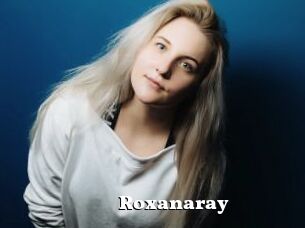 Roxanaray